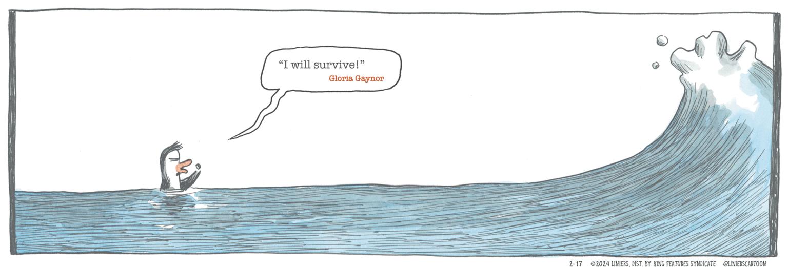 a cartoon penguin shaking his fist at a large oncoming wave. the speech bubble quotes Gloria Gaynor,“I will survive!”